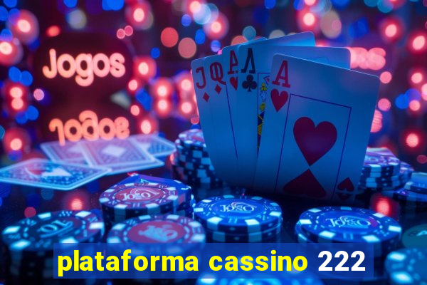 plataforma cassino 222